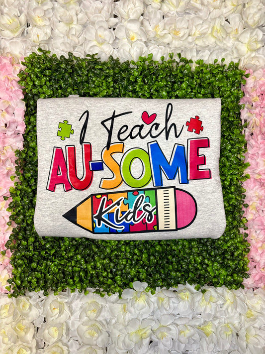 I Teach Au-Some Kids Sweatshirt